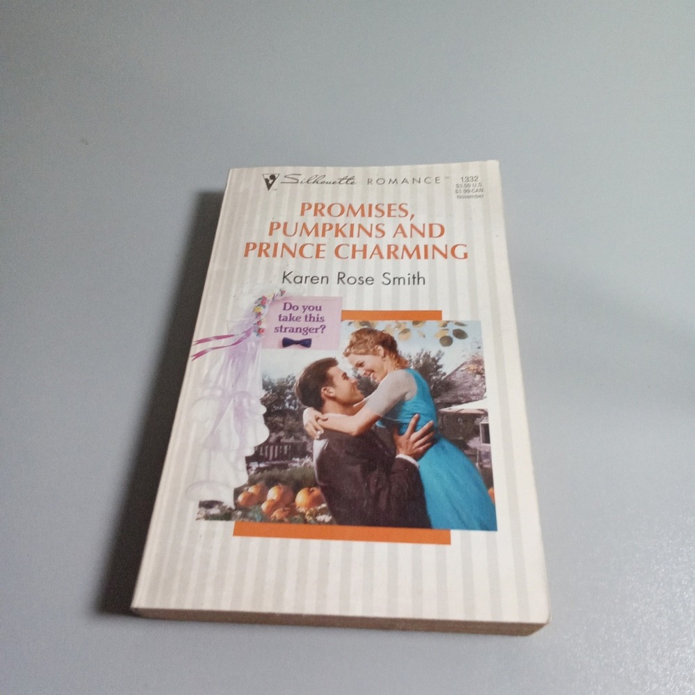 Promises Pumpkins and Prince Charming Karen Rose Smith Silhouette Romance 1998